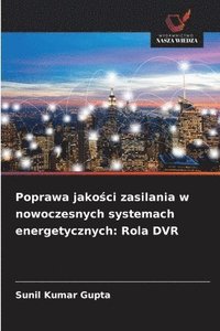 bokomslag Poprawa jako?ci zasilania w nowoczesnych systemach energetycznych