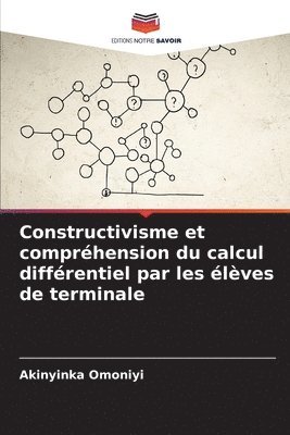 bokomslag Constructivisme et compréhension du calcul différentiel par les élèves de terminale