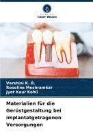 bokomslag Materialien für die Gerüstgestaltung bei implantatgetragenen Versorgungen