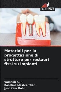 bokomslag Materiali per la progettazione di strutture per restauri fissi su impianti