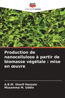 bokomslag Production de nanocellulose à partir de biomasse végétale