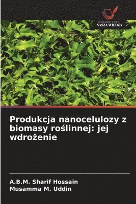 bokomslag Produkcja nanocelulozy z biomasy ro?linnej
