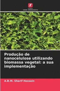 bokomslag Produção de nanocelulose utilizando biomassa vegetal: a sua implementação
