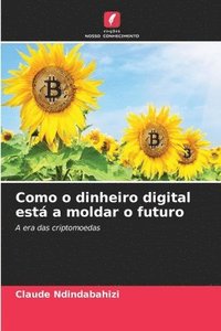 bokomslag Como o dinheiro digital está a moldar o futuro