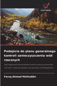bokomslag Podej¿cie do planu generalnego kontroli zanieczyszczenia wód rzecznych