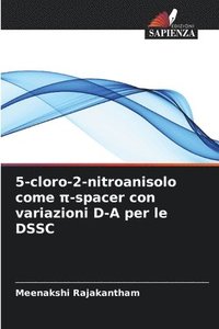 bokomslag 5-cloro-2-nitroanisolo come ¿-spacer con variazioni D-A per le DSSC