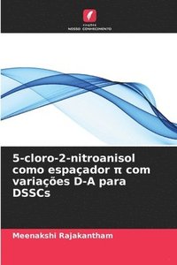 bokomslag 5-cloro-2-nitroanisol como espaçador ¿ com variações D-A para DSSCs