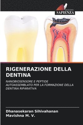Dhanasekaran Sihivahanan, Mavishna M V, Mavishna M. V. - Rigenerazione Della Dentina, Häftad