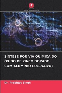 bokomslag SÍNTESE POR VIA QUÍMICA DO ÓXIDO DE ZINCO DOPADO COM ALUMÍNIO (Zn1-xAlxO)