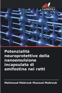 bokomslag Potenzialità neuroprotettive della nanoemulsione incapsulata di amifostina nei ratti