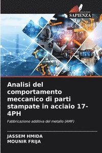 bokomslag Analisi del comportamento meccanico di parti stampate in acciaio 17-4PH