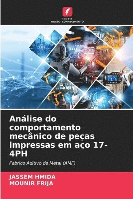 bokomslag Análise do comportamento mecânico de peças impressas em aço 17-4PH