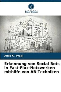 bokomslag Erkennung von Social Bots in Fast-Flux-Netzwerken mithilfe von AB-Techniken