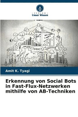 bokomslag Erkennung von Social Bots in Fast-Flux-Netzwerken mithilfe von AB-Techniken