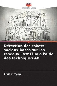 bokomslag Détection des robots sociaux basés sur les réseaux Fast Flux à l'aide des techniques AB