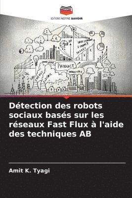 bokomslag Détection des robots sociaux basés sur les réseaux Fast Flux à l'aide des techniques AB