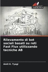 bokomslag Rilevamento di bot sociali basati su reti Fast Flux utilizzando tecniche AB