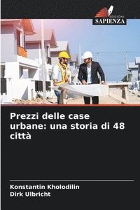 bokomslag Prezzi delle case urbane: una storia di 48 città
