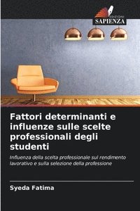 bokomslag Fattori determinanti e influenze sulle scelte professionali degli studenti