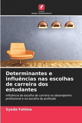 bokomslag Determinantes e influências nas escolhas de carreira dos estudantes
