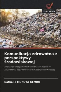 bokomslag Komunikacja zdrowotna z perspektywy ¿rodowiskowej