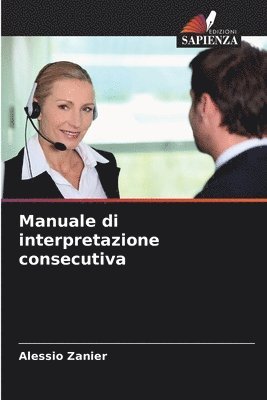 Alessio Zanier - Manuale di interpretazione consecutiva, Häftad