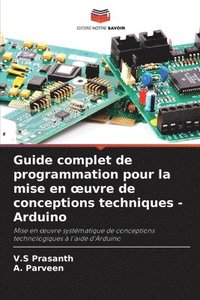 bokomslag Guide complet de programmation pour la mise en ¿uvre de conceptions techniques - Arduino