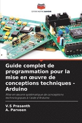bokomslag Guide complet de programmation pour la mise en ¿uvre de conceptions techniques - Arduino