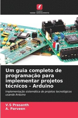 bokomslag Um guia completo de programação para implementar projetos técnicos - Arduino