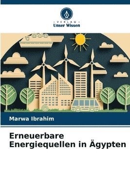 Marwa Ibrahim - Erneuerbare Energiequellen in Ägypten, Häftad