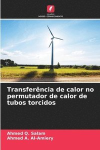 bokomslag Transferência de calor no permutador de calor de tubos torcidos