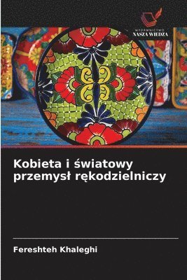 bokomslag Kobieta i ?wiatowy przemysl r?kodzielniczy