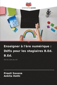 bokomslag Enseigner à l'ère numérique : Défis pour les stagiaires B.Ed. B.Ed.