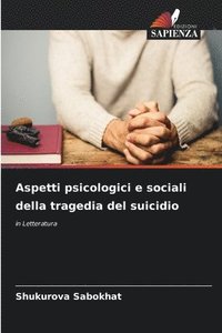 bokomslag Aspetti psicologici e sociali della tragedia del suicidio