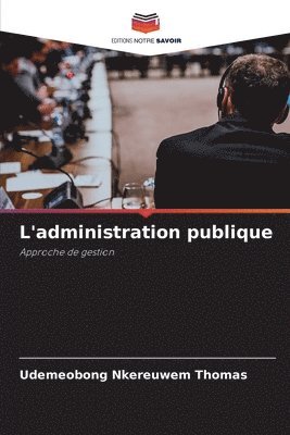 bokomslag L'administration publique