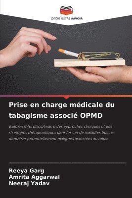 Reeya Garg, Amrita Aggarwal, Neeraj Yadav, REEYA GARG - Prise en charge médicale du tabagisme associé OPMD, Häftad