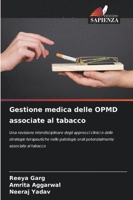 Reeya Garg, Amrita Aggarwal, Neeraj Yadav, REEYA GARG - Gestione medica delle OPMD associate al tabacco, Häftad