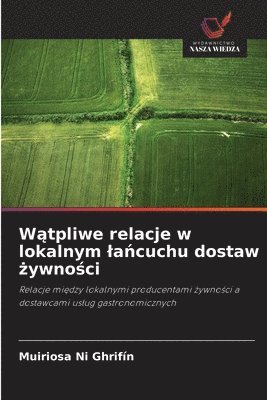 Wątpliwe relacje w lokalnym lańcuchu dostaw żywności