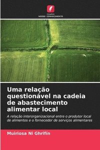 bokomslag Uma relação questionável na cadeia de abastecimento alimentar local