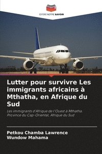 bokomslag Lutter pour survivre Les immigrants africains à Mthatha, en Afrique du Sud