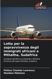 bokomslag Lotta per la sopravvivenza degli immigrati africani a Mthatha, Sudafrica