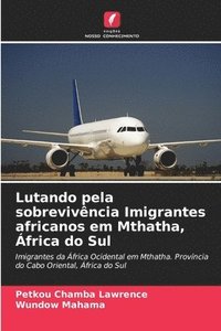 bokomslag Lutando pela sobrevivência Imigrantes africanos em Mthatha, África do Sul
