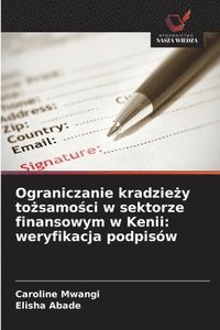 bokomslag Mwangi, C: Ograniczanie kradzie¿y to¿samo¿ci w sektorze fina