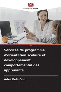 bokomslag Services de programme d'orientation scolaire et développement comportemental des apprenants