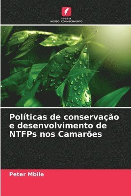 bokomslag Políticas de conservação e desenvolvimento de NTFPs nos Camarões