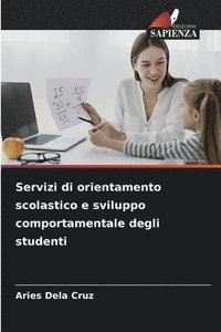 bokomslag Servizi di orientamento scolastico e sviluppo comportamentale degli studenti