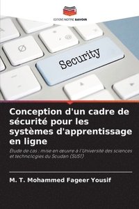bokomslag Conception d'un cadre de sécurité pour les systèmes d'apprentissage en ligne