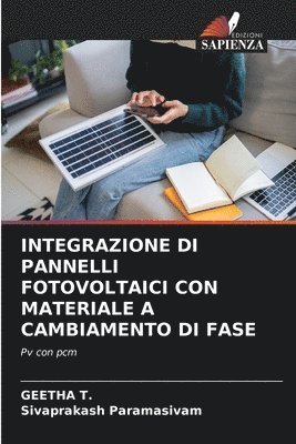 bokomslag Integrazione Di Pannelli Fotovoltaici Con Materiale a Cambiamento Di Fase