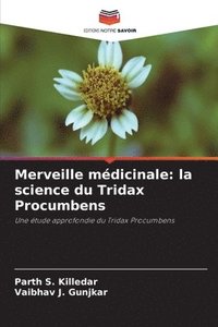 bokomslag Killedar, P: Merveille médicinale: la science du Tridax Proc