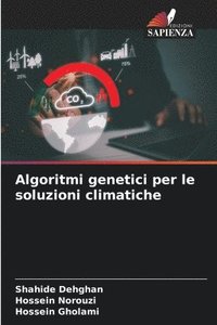 bokomslag Dehghan, S: Algoritmi genetici per le soluzioni climatiche